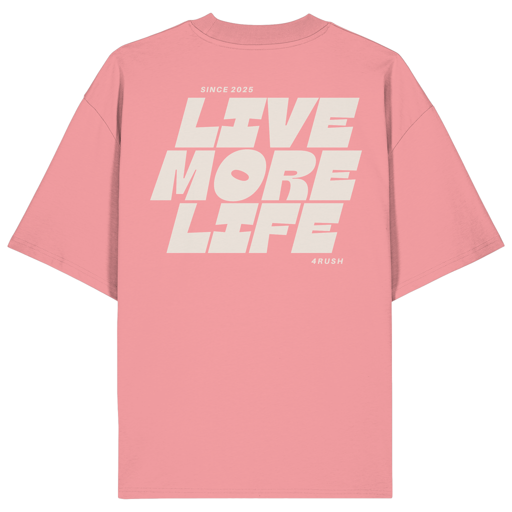 LIFE MORE LIVE OVERSIZE TEE