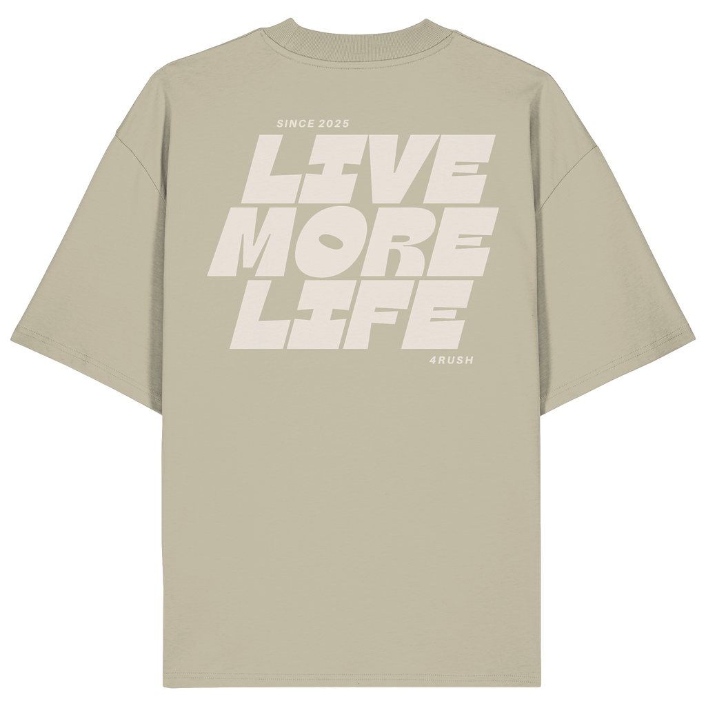 LIFE MORE LIVE OVERSIZE TEE